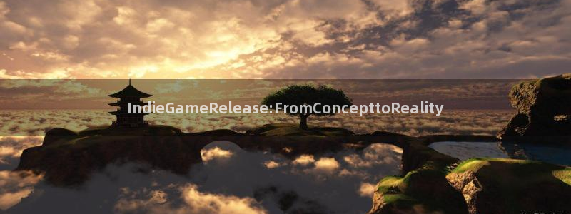 亿万28logo片头米高梅狮子：IndieGameRelease:FromConcepttoReality